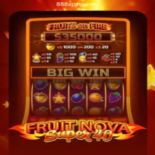 Exploring the Fascination of FruitNovaSuper40 and the Charm of 888XP.Com BET VIP♠️Site